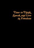 Time to Think, Speak and Live in Freedom