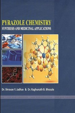 Pyrazole Chemistry Synthesis and Medicinal Applications - Jadhav, Shravan Y.; Bhosale, Raghunath B.