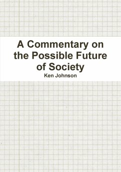 A Commentary on the Possible Future of Society - Johnson, Ken