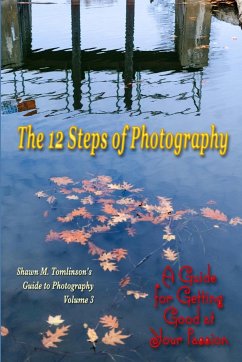 The 12 Steps of Photography - Tomlinson, Shawn M.