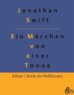 Ein Märchen von einer Tonne - Swift, Jonathan