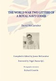 DAVID'S WAR VOLUME ONE - THE WORLD WAR TWO LETTERS OF A ROYAL NAVY CODER