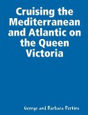 Cruising the Mediterranean and Atlantic on the Queen Victoria