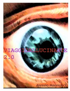 VIAGGIO ALLUCINANTE 2.0 - Mannucci, Alessio