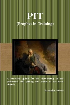 PIT (Prophet in Training) - Venter, Arnoldus