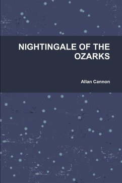 NIGHTINGALE OF THE OZARKS - Cannon, Allan