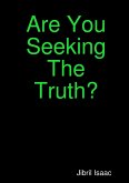 Are You Seeking The Truth