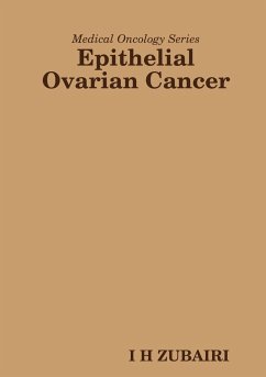 Medical Oncology Series - Epithelial Ovarian Cancer - Zubairi, I H