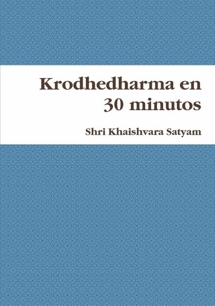 Krodhedharma en 30 minutos Krodhedharma en 30 minutos