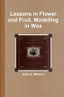Lessons in Flower and Fruit, Modelling... - Bild 1