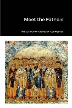 Meet the Fathers - Apologetics, The Society of Orthodox