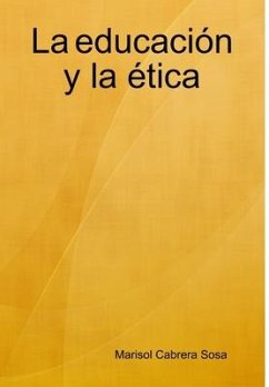 La educación y la ética - Cabrera Sosa, Marisol