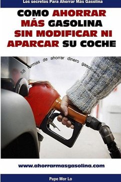 Cómo Ahorrar Gasolina Sin Modificar Ni Aparcar Su Coche - Lo, Mor