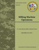 Milling Machine Operations - U.S. Army Warrant Officer Advanced Course - Mos/skill Level
