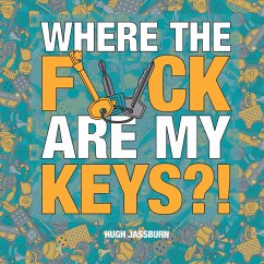 Where the F*ck Are My Keys? - Jassburn, Hugh