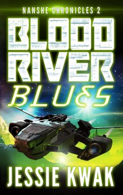 Blood River Blues (The Nanshe Chronicles, #2) (eBook, ePUB) - Kwak, Jessie