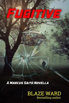 Fugitive: A Marcus Saito Novella (eBook, ePUB) - Ward, Blaze