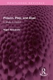 Poison, Play, and Duel (eBook, PDF)