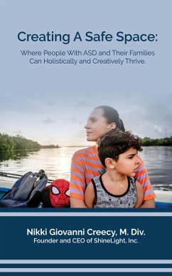 Cover Creating a Safe Space: Where People with ASD and Their Families Can Holistically and Creatively Thrive (eBook, ePUB)
