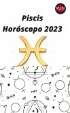 Piscis Horóscopo 2023 (eBook, ePUB) Piscis Horóscopo 2023 (eBook, ePUB)