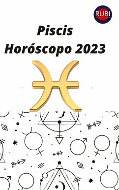 Piscis Horóscopo 2023 (eBook, ePUB) - Astrologa, Rubi