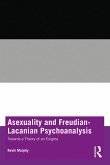 Asexuality and Freudian-Lacanian Psychoanalysis (eBook, ePUB)