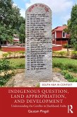 Indigenous Question, Land Appropriation, and Development (eBook, ePUB)