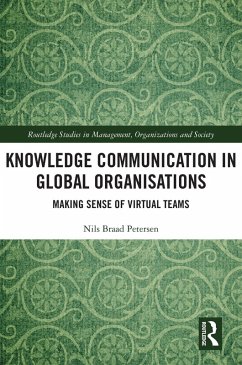 Knowledge Communication in Global Organisations (eBook, ePUB) - Petersen, Nils Braad