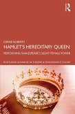 Hamlet's Hereditary Queen (eBook, ePUB) Hamlet's Hereditary Queen (eBook, ePUB)