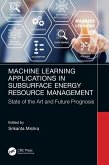 Machine Learning Applications in Subsurface Energy Resource Management (eBook, PDF)