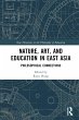 Nature, Art, and Education in East Asia... - Bild 1