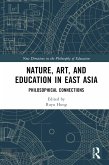 Nature, Art, and Education in East Asia (eBook, PDF)