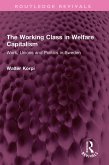 The Working Class in Welfare Capitalism (eBook, ePUB)