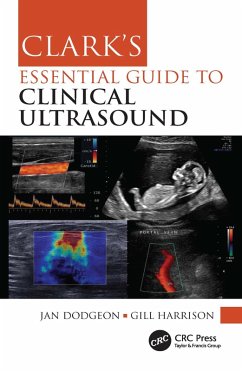 Clark's Essential Guide to Clinical Ultrasound (eBook, PDF) - Dodgeon, Jan; Harrison, Gill