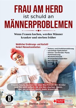 Frau am Herd ist schuld an Männerproblemen (eBook, ePUB) - Dantse, Dantse