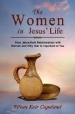 The Women in Jesus' Life (eBook, ePUB) The Women in Jesus' Life (eBook, ePUB)