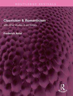Classicism & Romanticism (eBook, ePUB) - Antal, Frederick