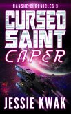 Cursed Saint Caper (The Nanshe Chronicles, #3) (eBook, ePUB)