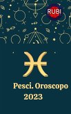 Pesci Oroscopo 2023 (eBook, ePUB)