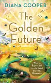 The Golden Future (eBook, ePUB)