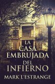 La Casa Embrujada del Infierno (eBook, ePUB) La Casa Embrujada del Infierno (eBook, ePUB)