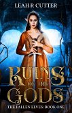 Ruins of the Gods (The Fallen Elves, #1) (eBook, ePUB)