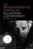 The Transformative Cinema of Alejandro Jodorowsky (eBook, PDF) The Transformative Cinema of Alejandro Jodorowsky (eBook, PDF)