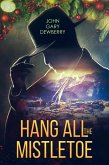 Hang All The Mistletoe (eBook, ePUB)