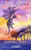 Dragons Past Dawn (eBook, ePUB) Dragons Past Dawn (eBook, ePUB)