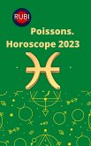 Poissons. Horoscope 2023 (eBook, ePUB) Poissons. Horoscope 2023 (eBook, ePUB)