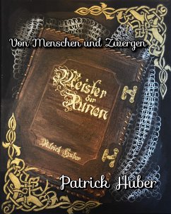 Von Menschen und Zwergen (eBook, ePUB) - Huber, Patrick