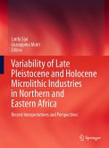 Variability of Late Pleistocene and Holocene Microlithic Industries in Northern and Eastern Africa (eBook, PDF)