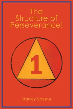 The Structure of Perseverance! (eBook, ePUB) - Slaczka, Stanley