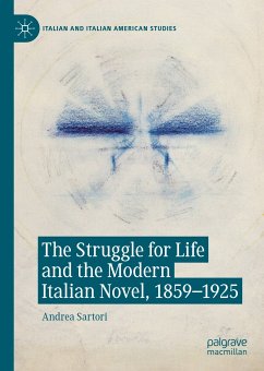 The Struggle for Life and the Modern Italian Novel, 1859-1925 (eBook, PDF) - Sartori, Andrea